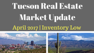 Tucson Residential Market Update April 2017