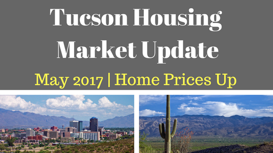 Tucson Housing Market Update May 2017 Continues to Show Signs of Strength!