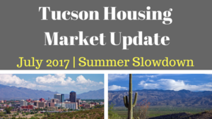 Tucson, Arizona Housing Market Update July 2017