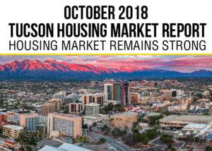 Tucson Housing Market Report October 2018