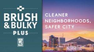 Tucson Brush & Bulky Pick Up Dates For Neighborhoods