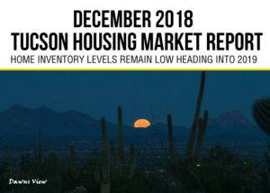 Tucson Housing Market Report December 2018