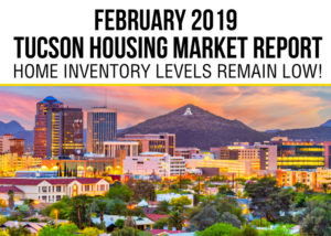 Tucson Housing Market Report February 2019