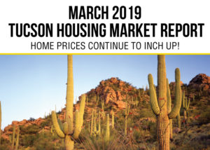 Tucson Housing Market Report March 2019