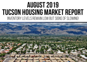 Tucson Housing Market Report August 2019