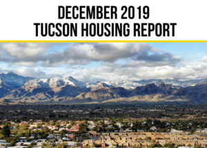 Tucson Housing Market Report December 2019