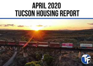 Tucson Housing Market Report April 2020