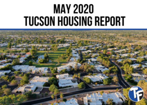 Tucson Housing Market Report May 2020