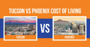 Tucson VS Phoenix Cost Of Living
