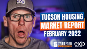 Tucson Housing Market Report February 2022